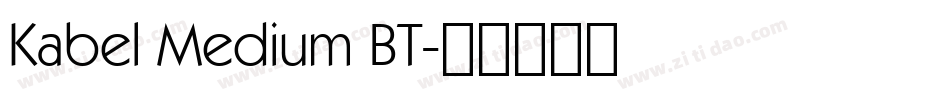 Kabel Medium BT字体转换
